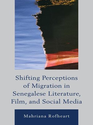 cover image of Shifting Perceptions of Migration in Senegalese Literature, Film, and Social Media